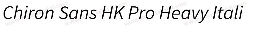 Chiron Sans HK Pro Heavy Italic字体转换